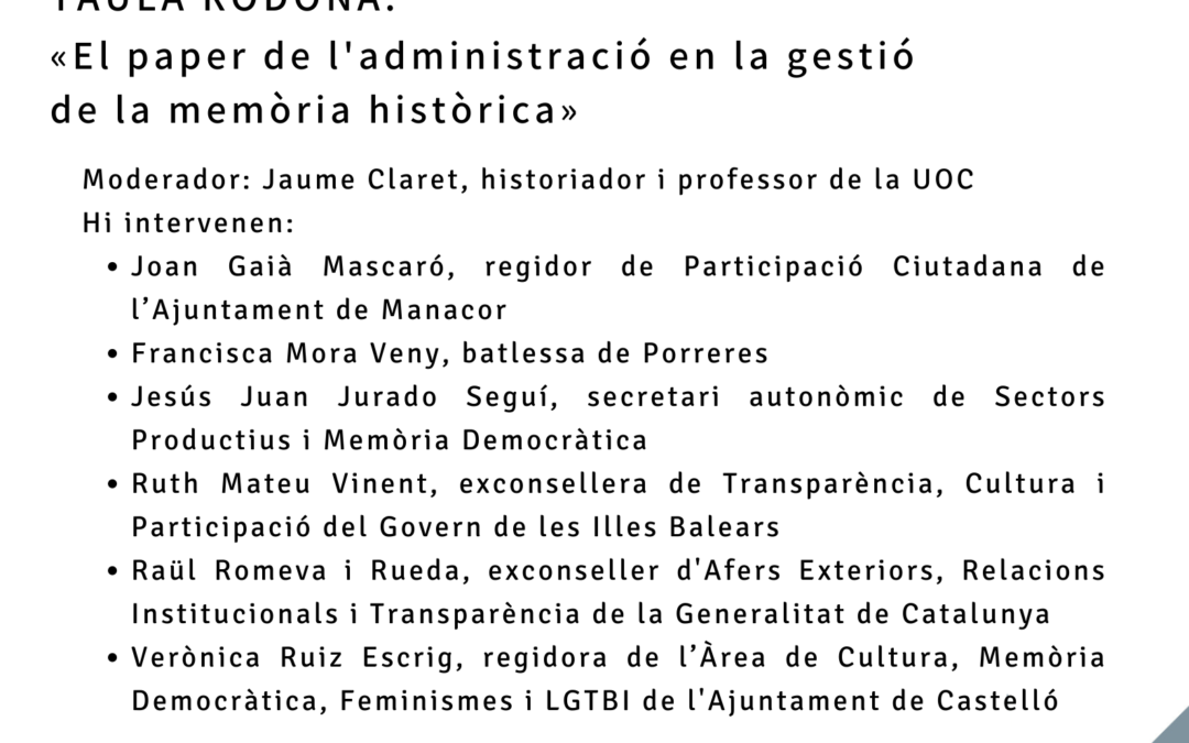 TAULA RODONA: “El paper de l’administració en la gestió de la memòria històrica”