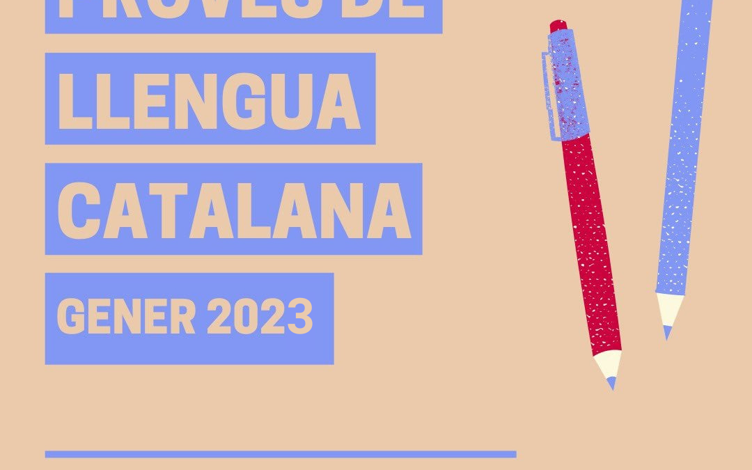 PROVES LLENGUA CATALANA CONVOCATÒRIA GENER 2023