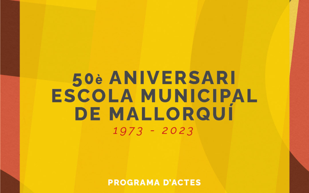 50è aniversari de l’Escola Municipal de Mallorquí
