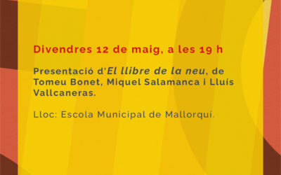 Presentació 𝐸𝑙 𝑙𝑙𝑖𝑏𝑟𝑒 𝑑𝑒 𝑙𝑎 𝑛𝑒𝑢 de Tomeu Bonet, Miquel Salamanca i Lluís Vallcaneras.