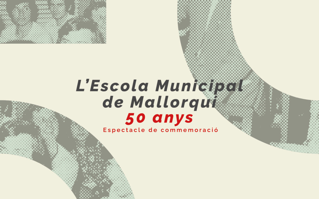 50è aniversari de l’Escola Municipal de Mallorquí