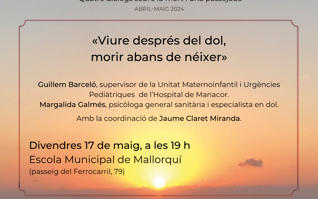 Morir quan cal, «Viure després del dol, morir abans de néixer»
